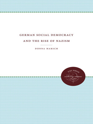 cover image of German Social Democracy and the Rise of Nazism